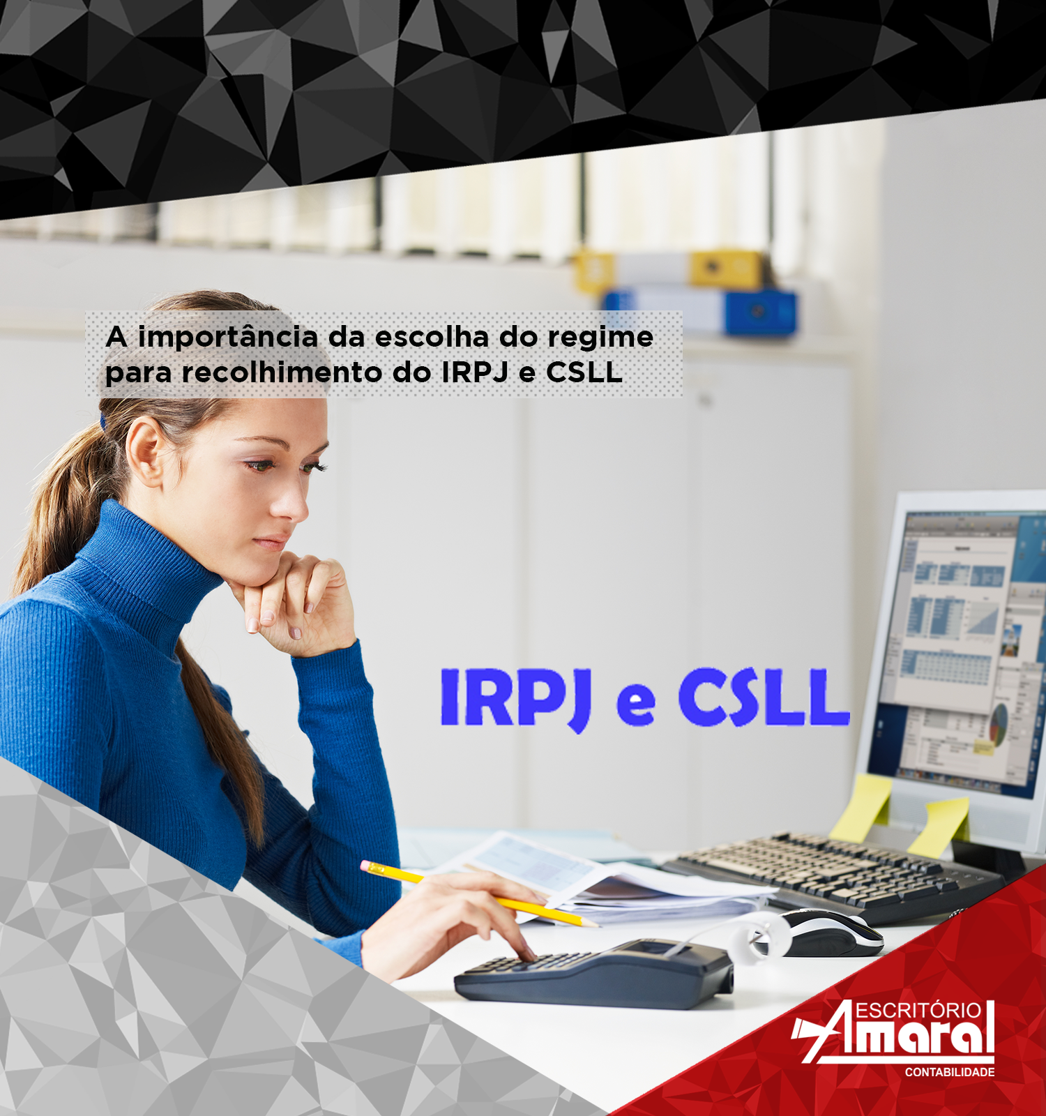 A importância da escolha do regime para recolhimento do IRPJ e CSLL