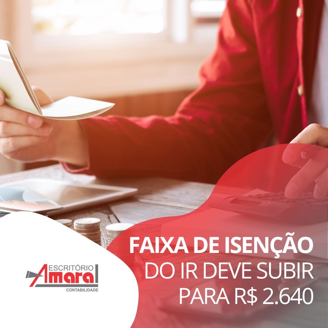 Faixa de isenção do IR deve subir para R$ 2.640 com novo salário mínimo