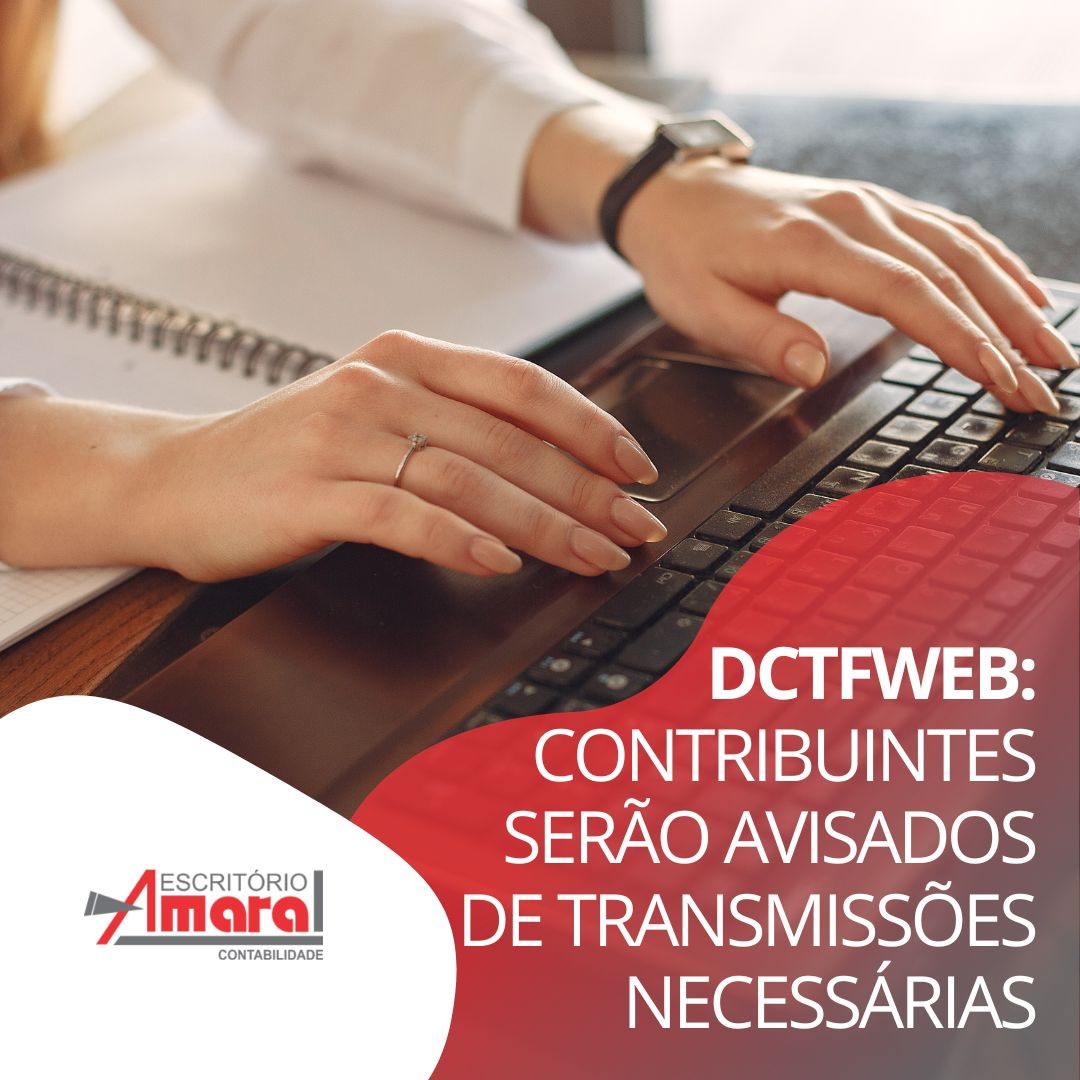 Receita comunicará contribuintes sobre transmissões necessárias da DCTFWeb em andamento a partir de março