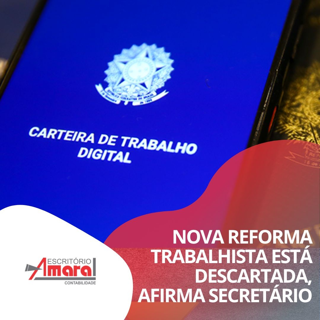 Nova Reforma Trabalhista está descartada, afirma secretário