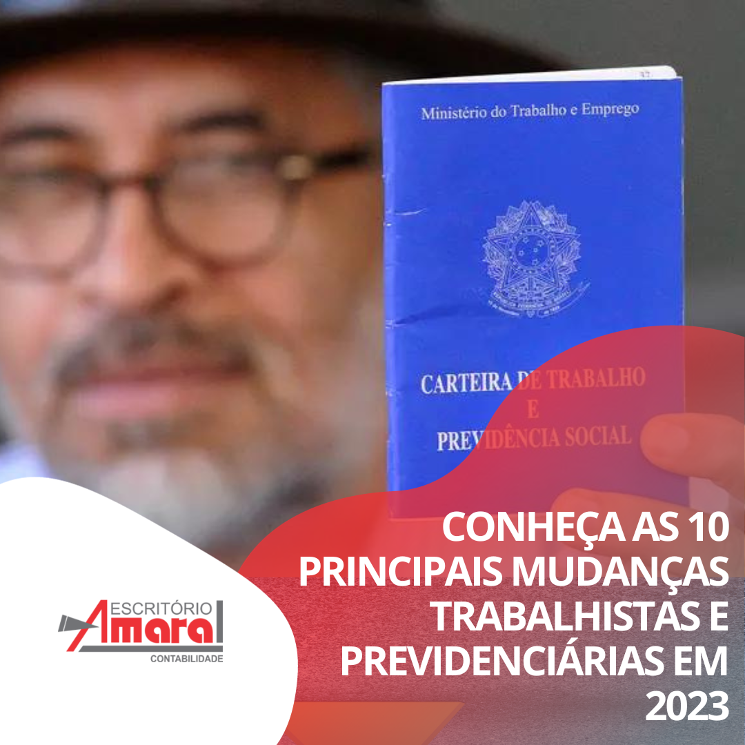 Conheça as 10 principais mudanças trabalhistas e previdenciárias em 2023