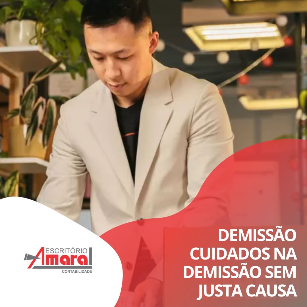 Cuidados na demissão sem justa causa